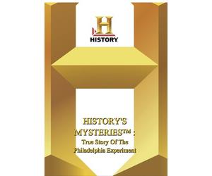 History -- History's Mysteries : True Story Of The Philadelphia Experiment