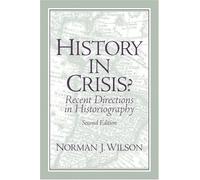 History in Crisis? Recent Directions in Historiography