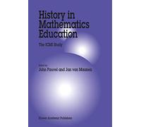 History in Mathematics Education: The ICMI Study: 6 (New ICMI Study Series, 6)