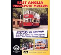 History In Motion - The Story Of The East Anglican Transport Museum [DVD] [2004]