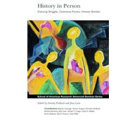 History in Person: Enduring Struggles, Contentious Practice, Intimate Identities (School of American Research Advanced Seminar Series)