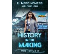 History in the Making: 3 (Moonchild Rising)