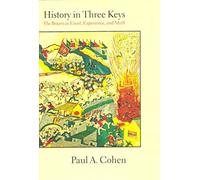 History in Three Keys - The Boxers as Event, Experience, & Myth: The Boxers as Event, Experience, and Myth