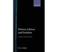 History, Labour and Freedom: Themes from Marx