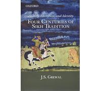 History, Literature, And Identity;: Four Centuries of Sikh Tradition