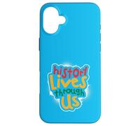 History Lives Through Us Case for iPhone 16 Plus