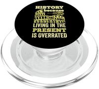 History Living In The Present Is Overrated Funny Historian PopSockets PopGrip for MagSafe