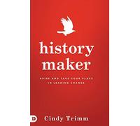 History Maker: Arise and Take Your Place in Leading Change