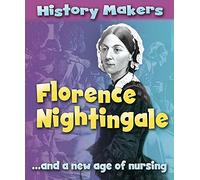 History Makers: Florence Nightingale