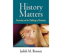 History Matters: Patriarchy and the Challenge of Feminism