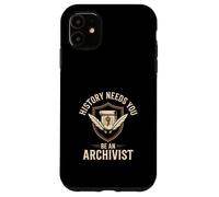 History Needs You Be An Archivist! Records Keeper Case for iPhone 11