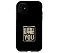 History Needs You Be An Archivist! Records Keeper Case for iPhone 11
