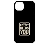 History Needs You Be An Archivist! Records Keeper Case for iPhone 14 Plus