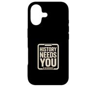 History Needs You Be An Archivist! Records Keeper Case for iPhone 17