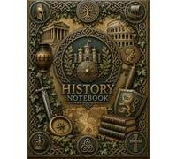 History Notebook: A Dedicated Notebook for History Notes, Timelines, Historical Events, Dates, People & Study | 8.5" x 11" | 120 lined pages
