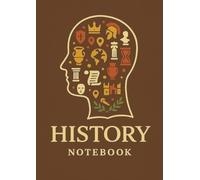 History Notebook - Lined Journal for Writing, Study Notes, Research and Essay Planning | 110 Pages for Students, Teachers, Academics and History ... Teachers, Researchers and History Enthusiasts