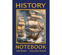 History Notebook ~ ’Trafalgar’: 120 pages. 6” x 9”. Paperback. Cover ~ inspired by Nelson’s flagship, HMS Victory, during the Napoleonic wars. Interior ~ Classic college ruled.