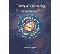 History of a Gathering: The Mountain Laurel Autoharp Gathering -- 32 Years and Counting