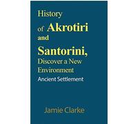 History of Akrotiri and Santorini, Discover a New Environment: Ancient Settlement