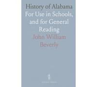 History of Alabama: For Use in Schools, and for General Reading