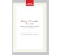 History of Alexander the Great: Transactions, American Philosophical Society (Vol. 102 Part 3): 1231 (Transactions of the American Philosophical Society)