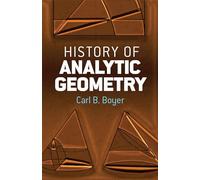 History of Analytic Geometry (Dover Books on MaTHEMA 1.4tics)