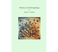 History of anthropology (Classic Books)