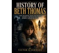 History Of Beth Thomas: How Childhood Abuse and Trauma Shaped a Troubled Girl’s Journey Toward Recovery