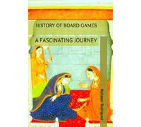 HISTORY OF BOARD GAMES: A FASCINATING JOURNEY