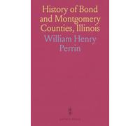 History of Bond and Montgomery Counties, Illinois
