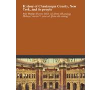 History of Chautauqua County, New York, and its people
