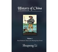 History of China for the Young Reader: Volume 1: From Prehistoric Times to the Warring States Period