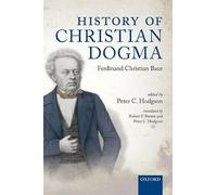 History of Christian Dogma: by Ferdinand Christian Baur
