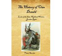 History of Clan Donald: Lord of the Isles, Highland Warrior and Jacobite Rebel