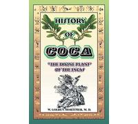 History of Coca: The Divine Plant of the Incas