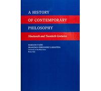 History of Contemporary Philosophy, Nineteenth and Twentieth Centuries