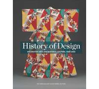 History of Design: Decorative Arts and Material Culture, 1400-2000 (Bard Graduate Center for Studies in the Decorative Arts(YUP))