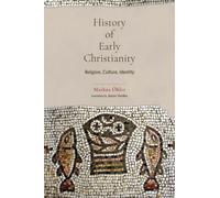 History of Early Christianity : Religion, Culture, Identity