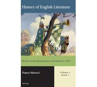 History of English Literature, Volume 1: Medieval and Renaissance Literature to 1625 (History of English Literature, Volume 1 - Print)