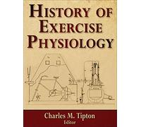 History of Exercise Physiology
