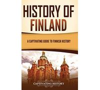 History of Finland: A Captivating Guide to Finnish History