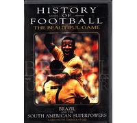 History of Football - Vol 3 - Brazil & South American Superpowers [DVD]