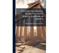 History of Greece, Book The Fifth. Sparta Supreme in Greece