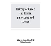 History of Greek and Roman philosophy and science