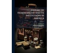 History Of Homoeopathy And Its Institutions In America
