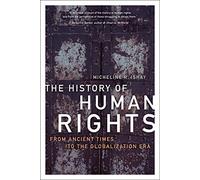 History of Human Rights - From Ancient Times to the Globalization Era