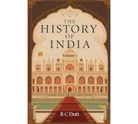 History of India - Volume 1 (Classic Re-coloured Illustrated Edition): From Ancient Civilizations to the Early Medieval Age: A Classic Introduction to India’s Origins and Cultural Foundations