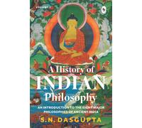 History of Indian Philosophy Vol. I , A