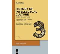 History of Intellectual Culture 3/2024: Experimental Spaces: Knowledge Production and its Environments in the Long Nineteenth Century