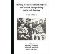 History of International Relations and Russian Foreign Policy in the 20th Century (Volume I)